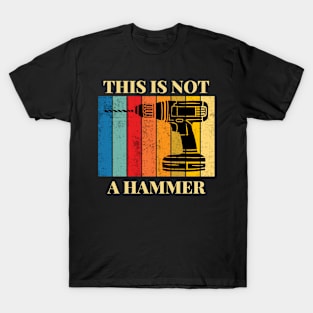 THIS IS NOT A HAMMER T-Shirt